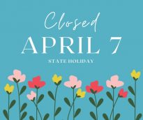 Closed April 7 2023 State Holiday