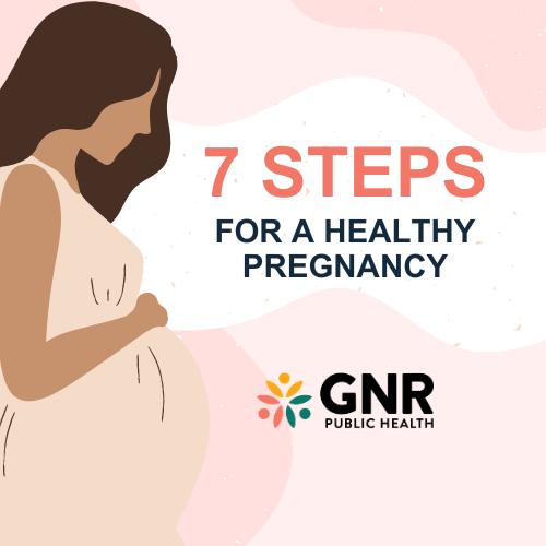 7 Steps for a healthy pregnancy illustration of the profile of a pregnant woman who has brown hair and tan skin. She is wearing a light-color sleeveless dress and holding her pregnant belly.