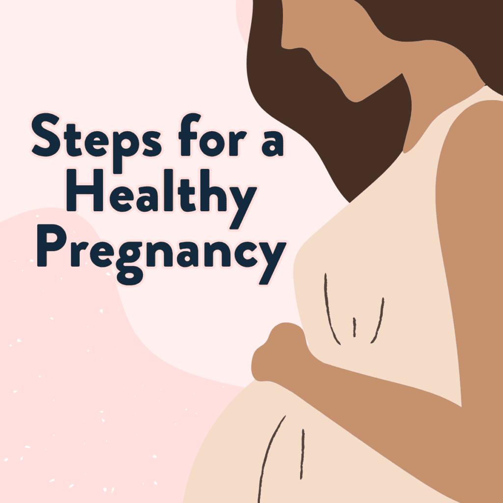 8 Steps for a Healthy Pregnancy showing an illustration of a woman wearing a pink dress with her hand on top of her pregnant belly